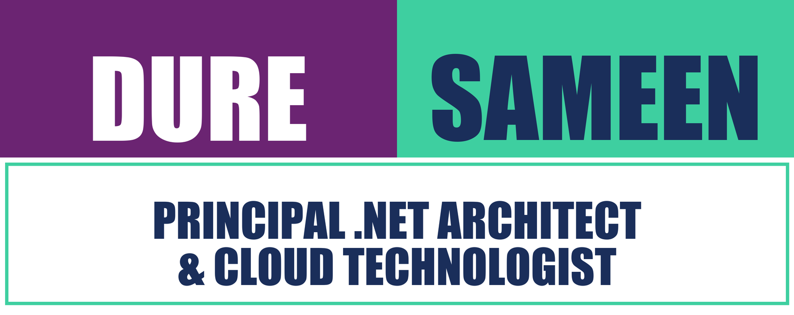 Dure Sameen Principal .NET Architect and Cloud Technologist- 